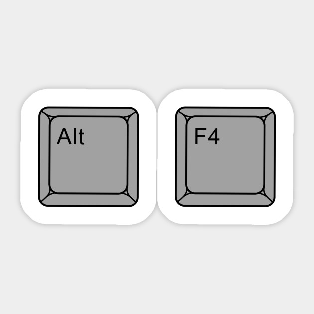 Klik secara bersamaan “Alt” dan juga “F4”