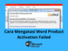 Cara Mengatasi Word Product Activation Failed